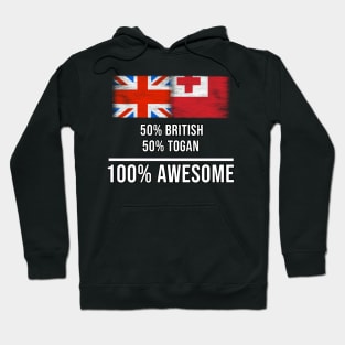 50% British 50% Togan 100% Awesome - Gift for Togan Heritage From Tonga Hoodie